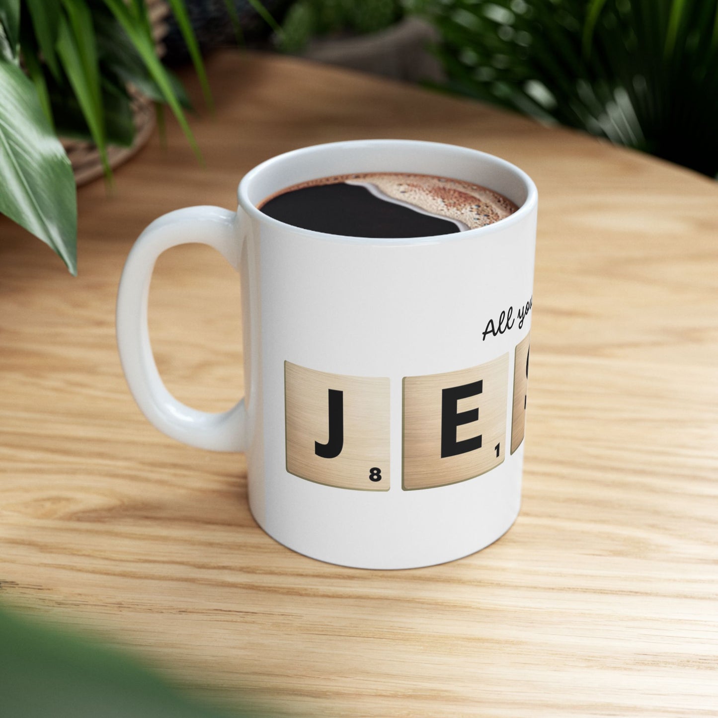 All You Need Is Jesus Ceramic Mug — Scrabble Tile Faith Coffee Cup (11oz/15oz)