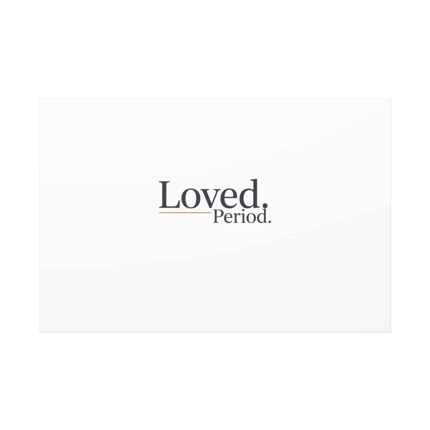 Loved. Period. Canvas | Micro-Romance Galentine’s Self-Love Wall Art