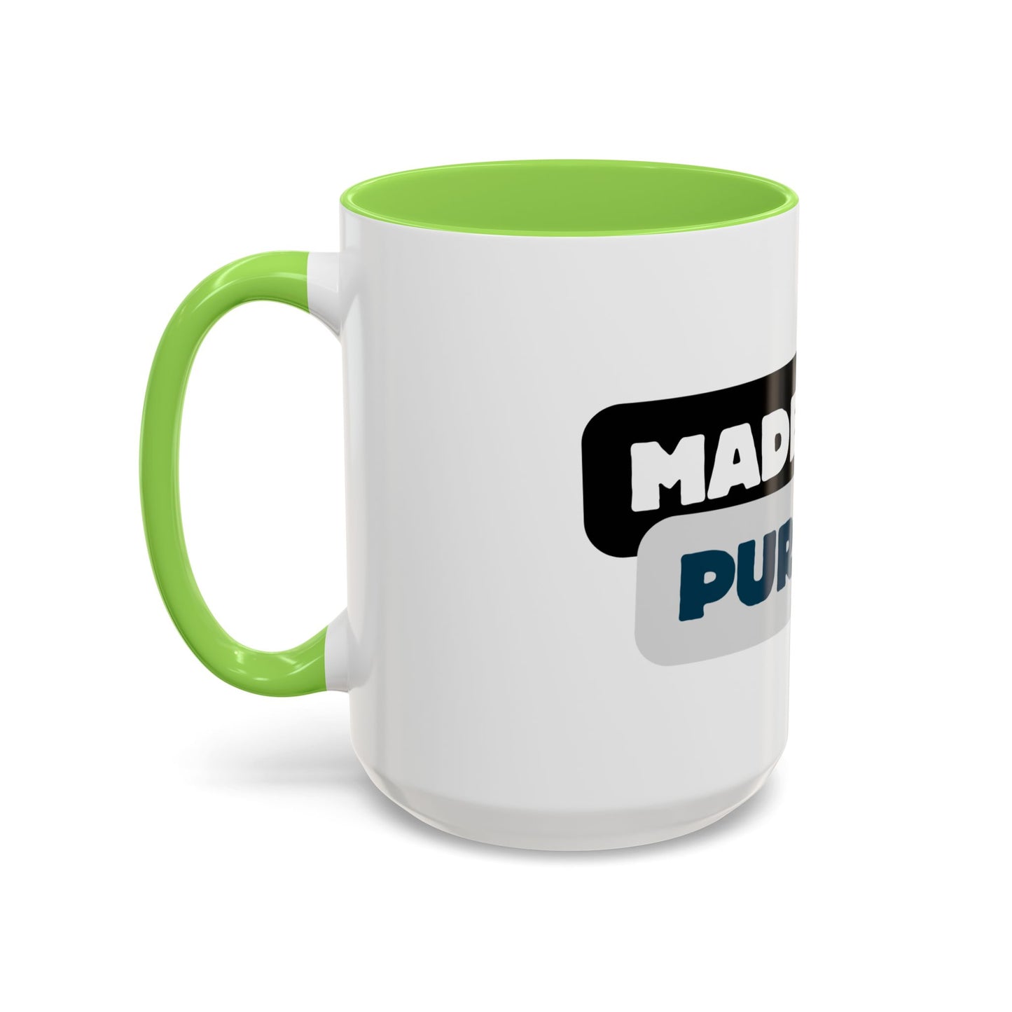 Made With Purpose Coffee Mug — Colorful 11oz & 15oz Ceramic