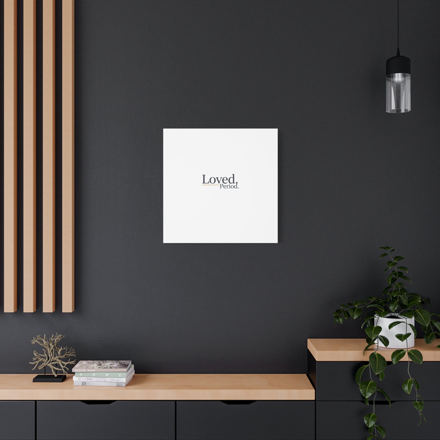 Loved. Period. Canvas | Micro-Romance Galentine’s Self-Love Wall Art