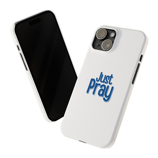 Just Pray Slim Phone Case — Minimal Faith-Inspired Protective Cover