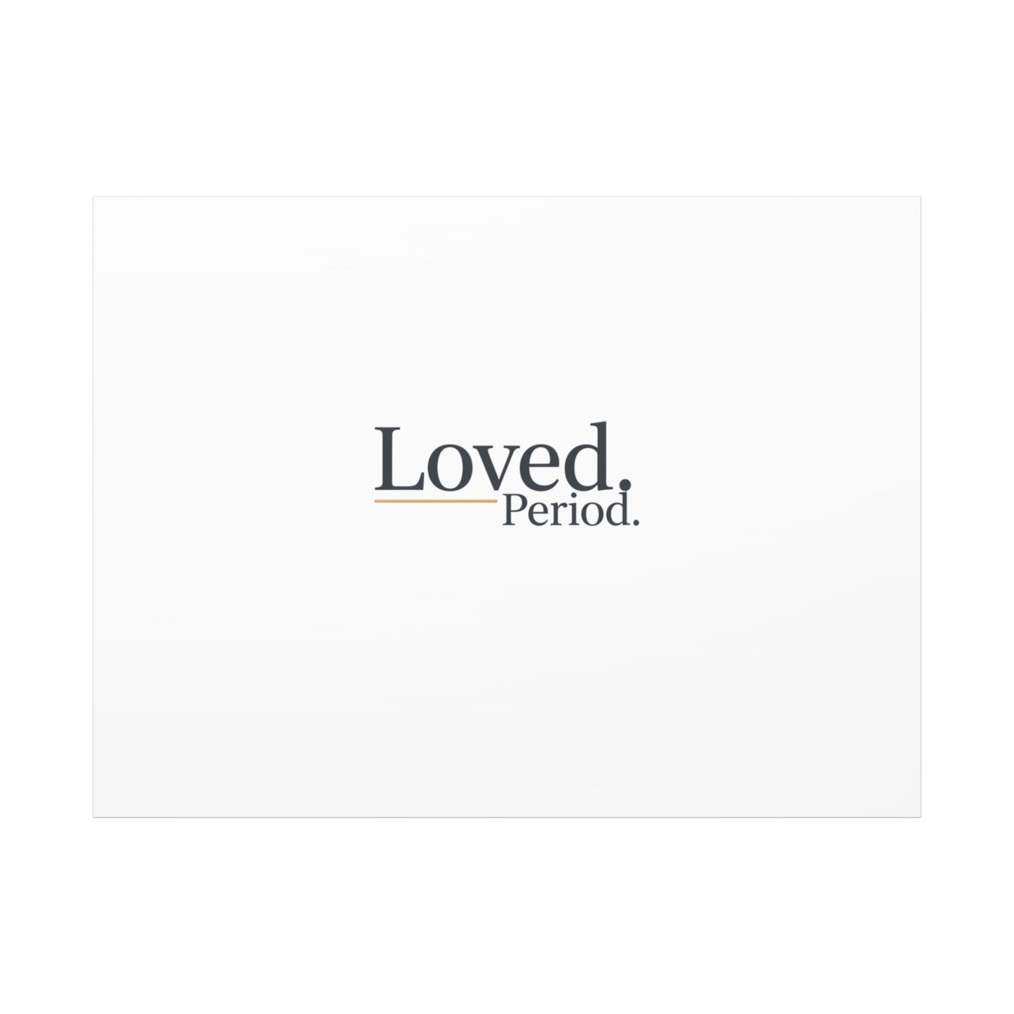 Loved. Period. Canvas | Micro-Romance Galentine’s Self-Love Wall Art