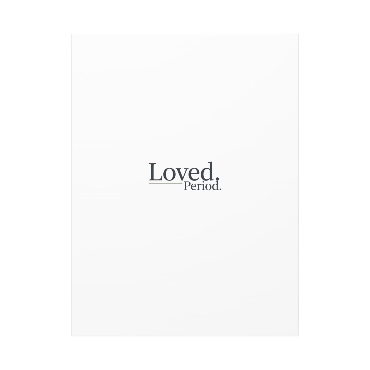 Loved. Period. Canvas | Micro-Romance Galentine’s Self-Love Wall Art