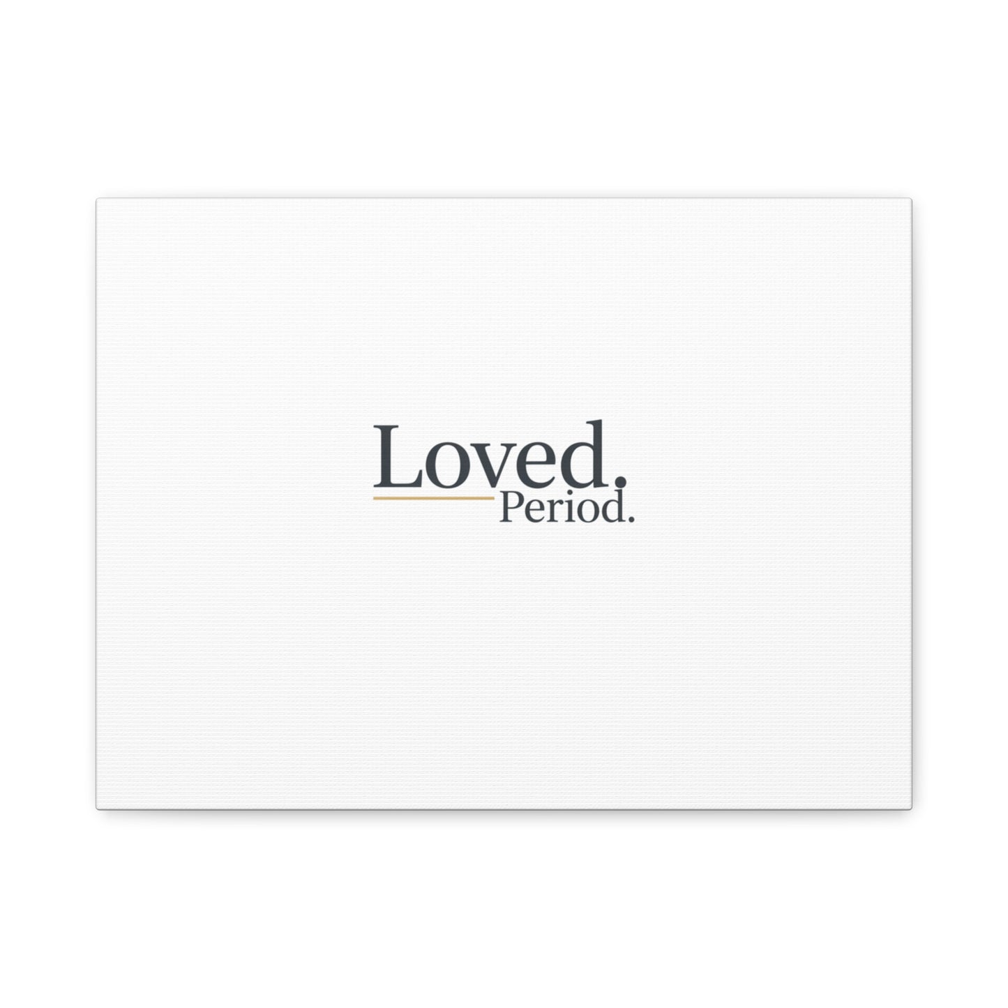 Loved. Period. Canvas | Micro-Romance Galentine’s Self-Love Wall Art