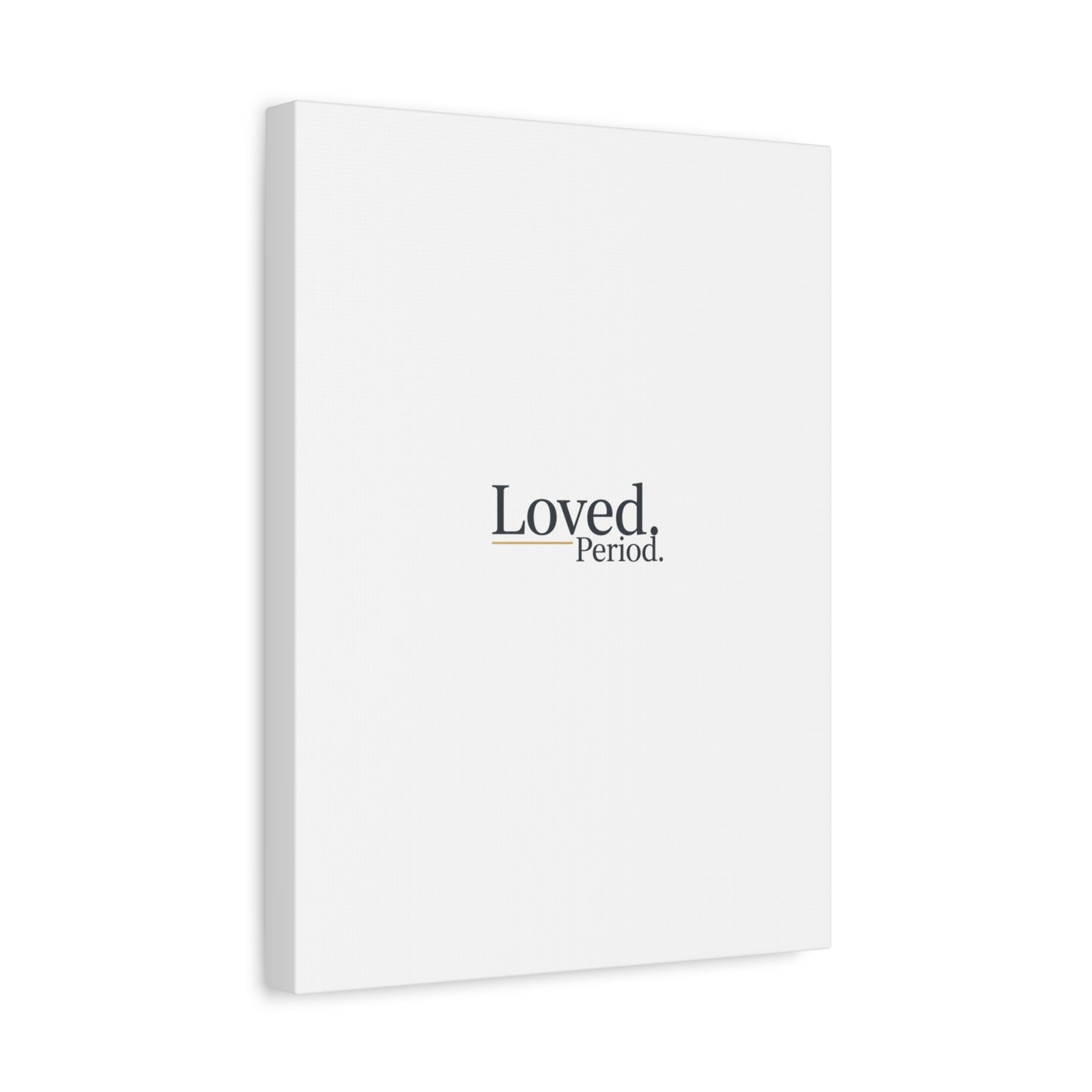 Loved. Period. Canvas | Micro-Romance Galentine’s Self-Love Wall Art