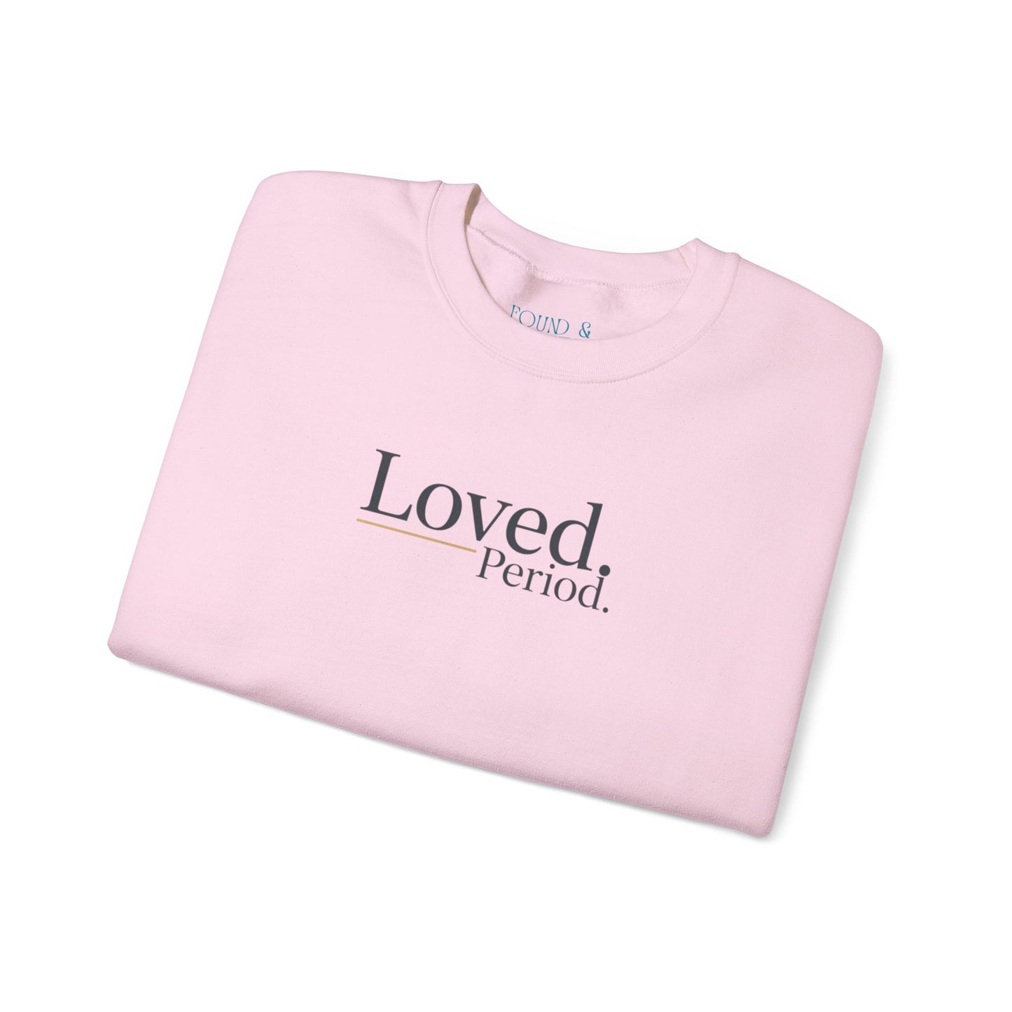 Loved Period crewneck sweatshirt, Micro-Romance self-love, Galentine’s pastel