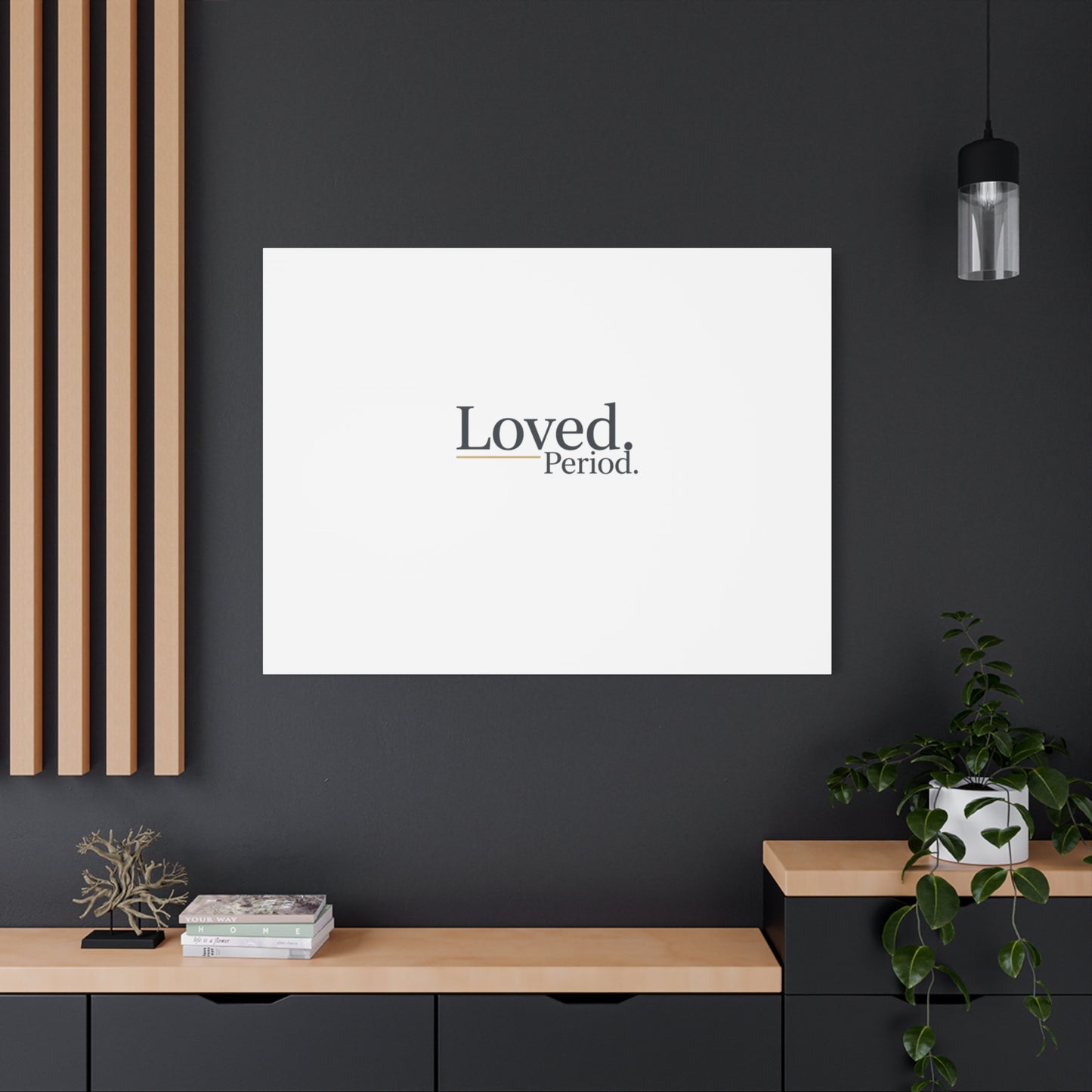 Loved. Period. Canvas | Micro-Romance Galentine’s Self-Love Wall Art