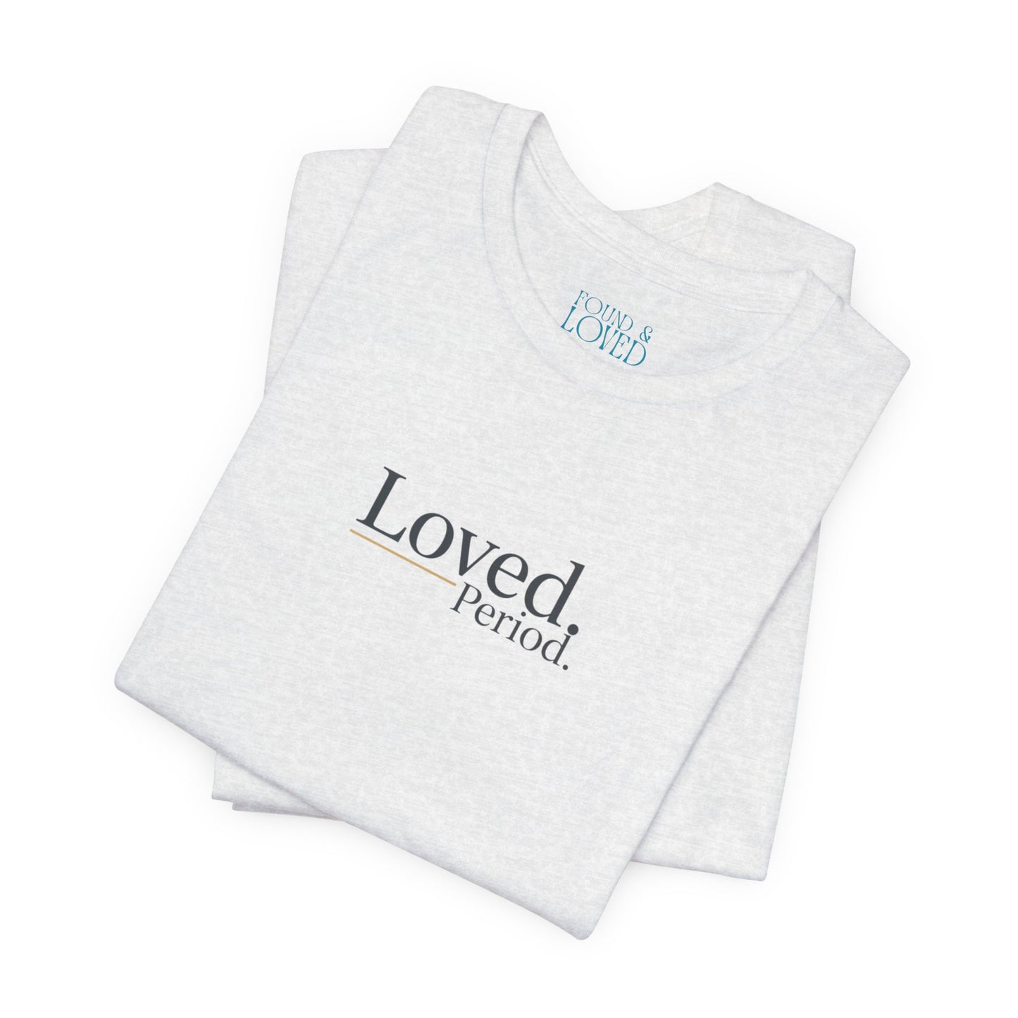 Loved Period Tee | Micro-Romance, Galentine’s Self-Love