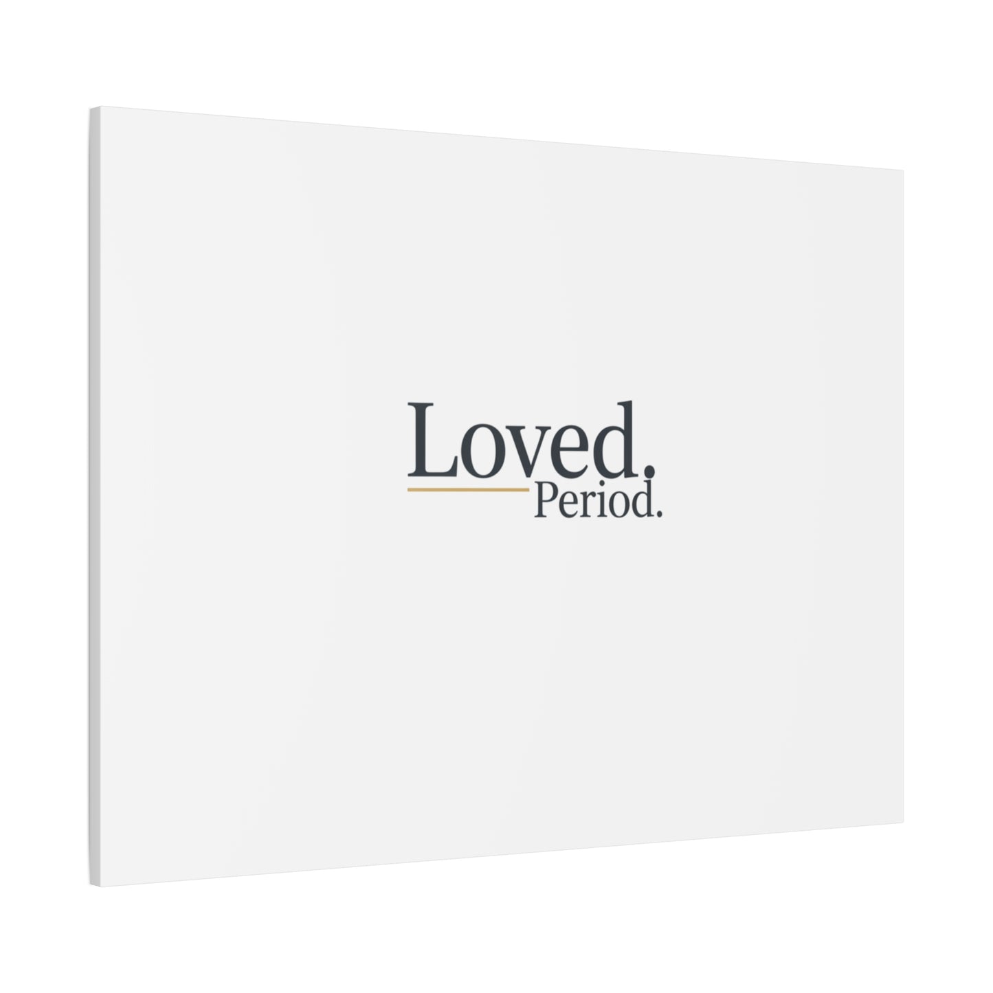 Loved. Period. Canvas | Micro-Romance Galentine’s Self-Love Wall Art
