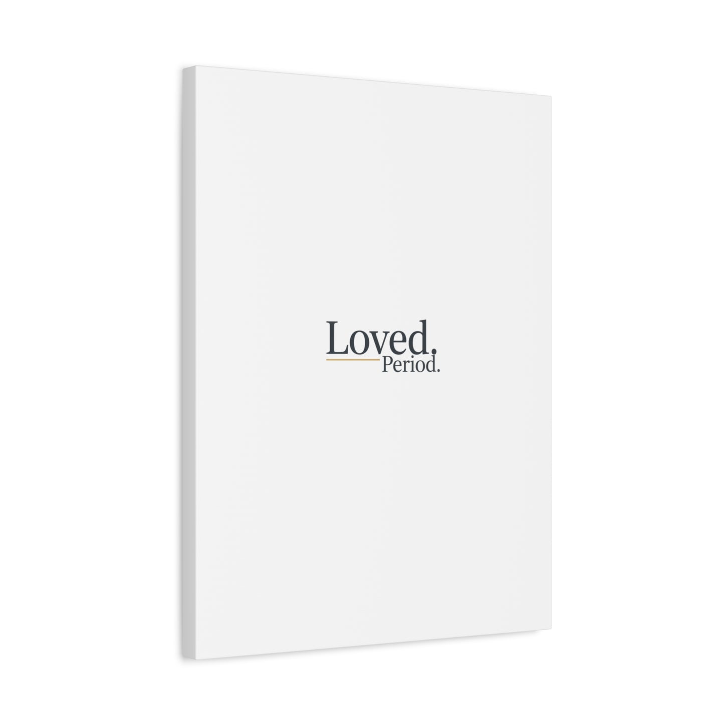 Loved. Period. Canvas | Micro-Romance Galentine’s Self-Love Wall Art