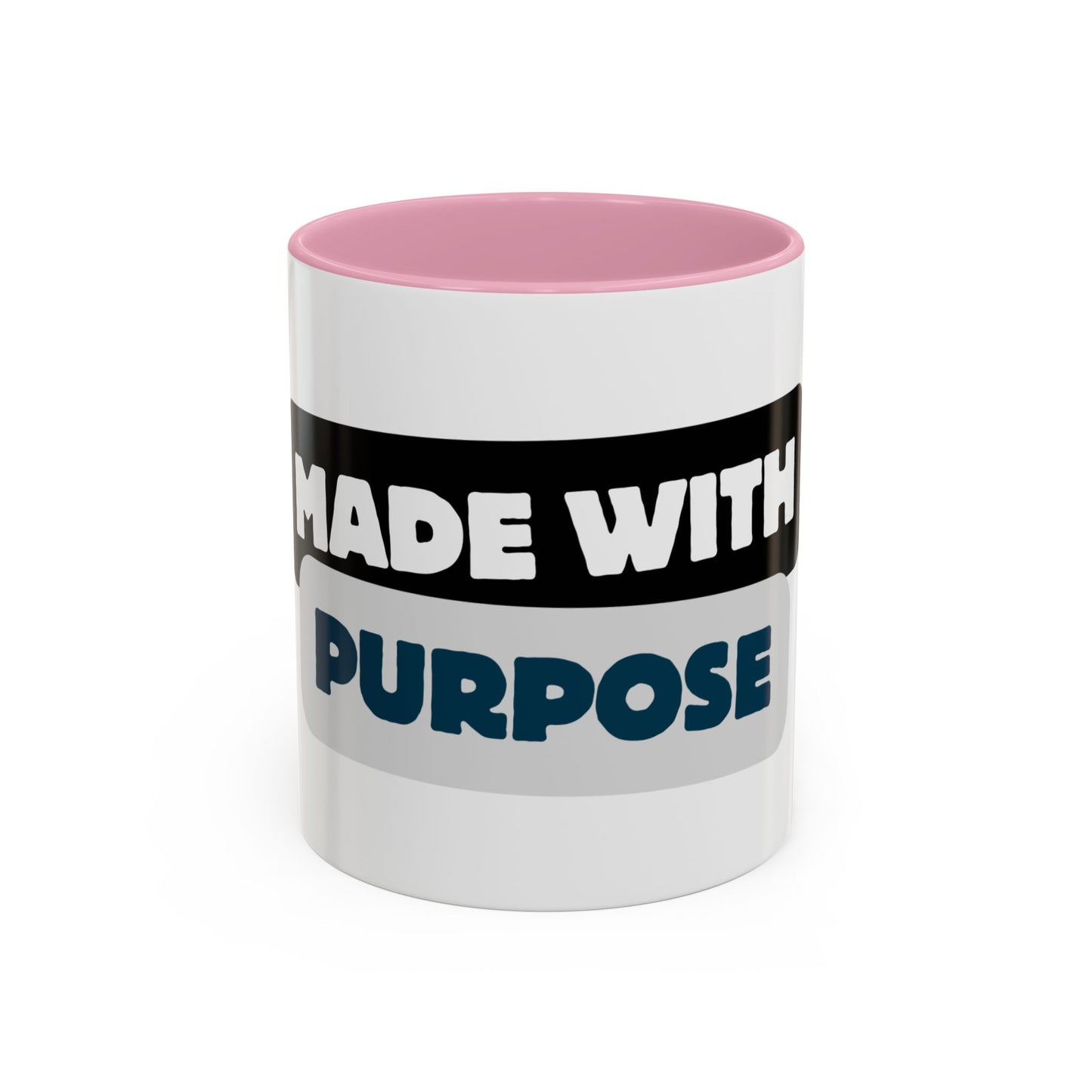 Made With Purpose Coffee Mug — Colorful 11oz & 15oz Ceramic