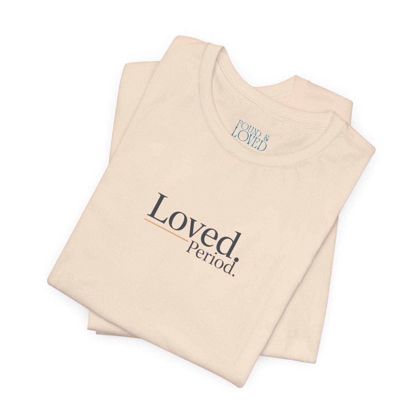 Loved Period Tee | Micro-Romance, Galentine’s Self-Love