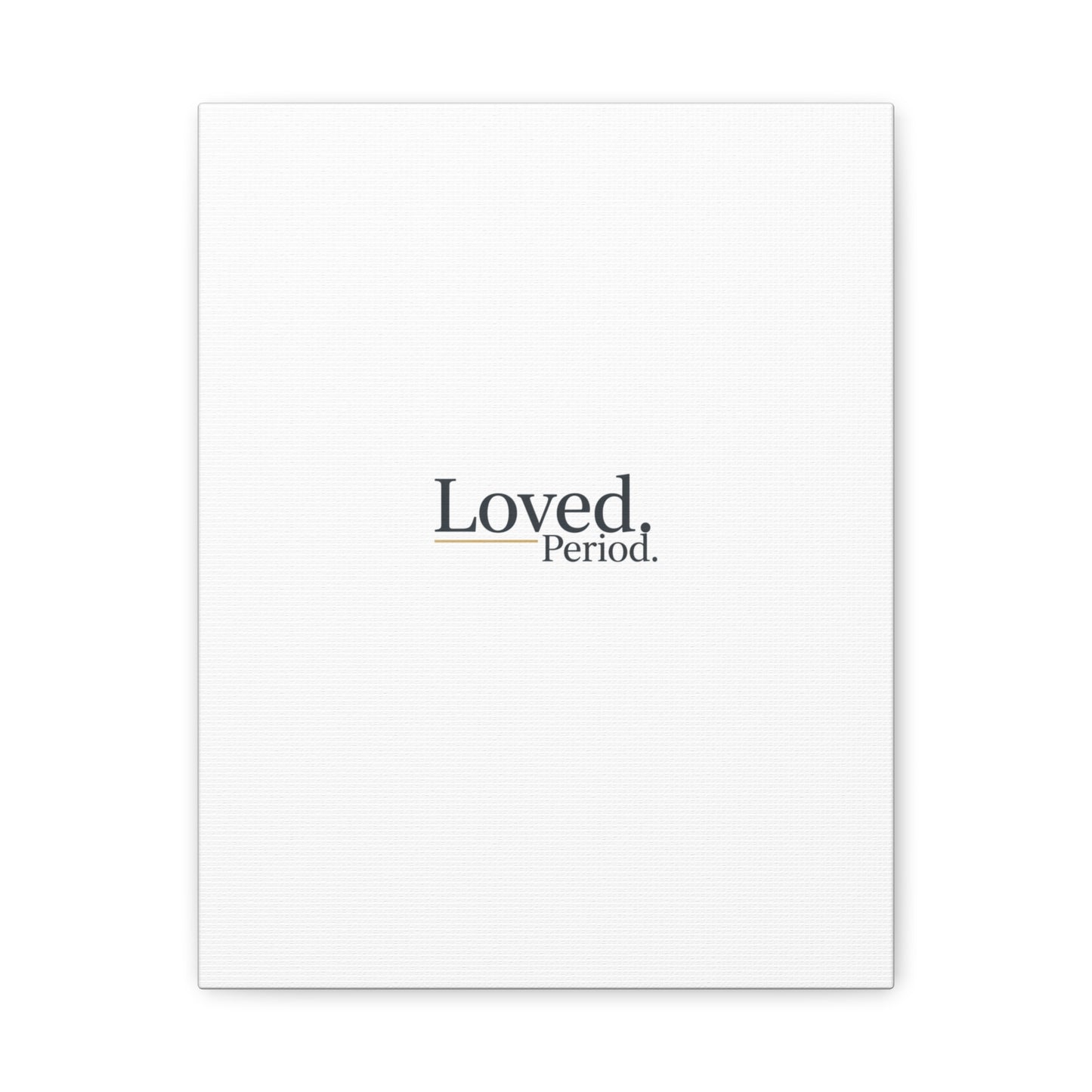 Loved. Period. Canvas | Micro-Romance Galentine’s Self-Love Wall Art