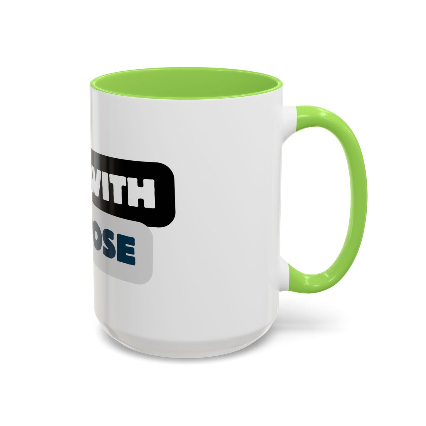 Made With Purpose Coffee Mug — Colorful 11oz & 15oz Ceramic