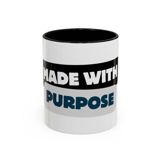 Made With Purpose Coffee Mug — Colorful 11oz & 15oz Ceramic