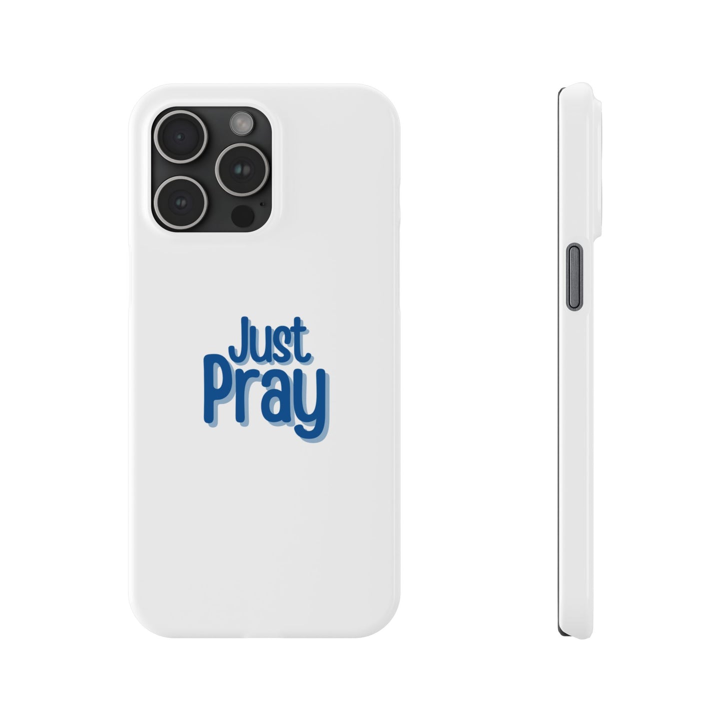 Just Pray Slim Phone Case — Minimal Faith-Inspired Protective Cover