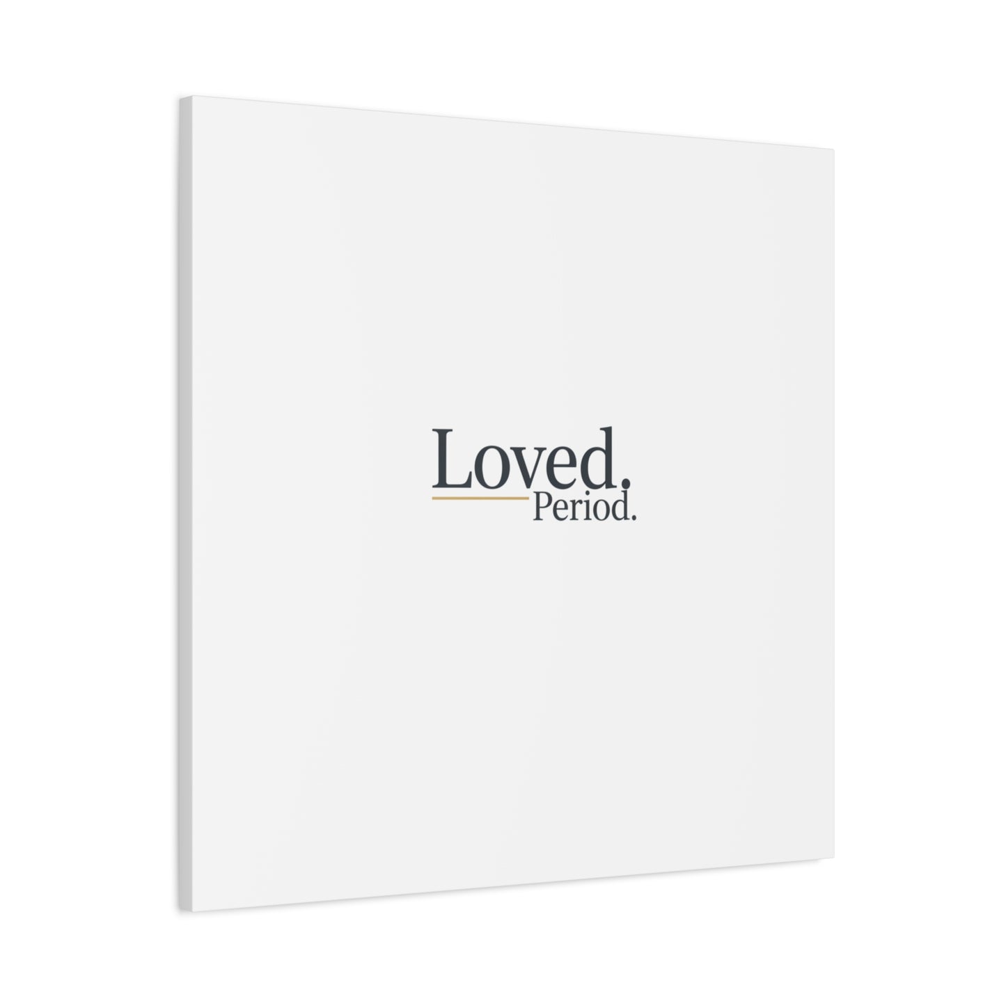 Loved. Period. Canvas | Micro-Romance Galentine’s Self-Love Wall Art