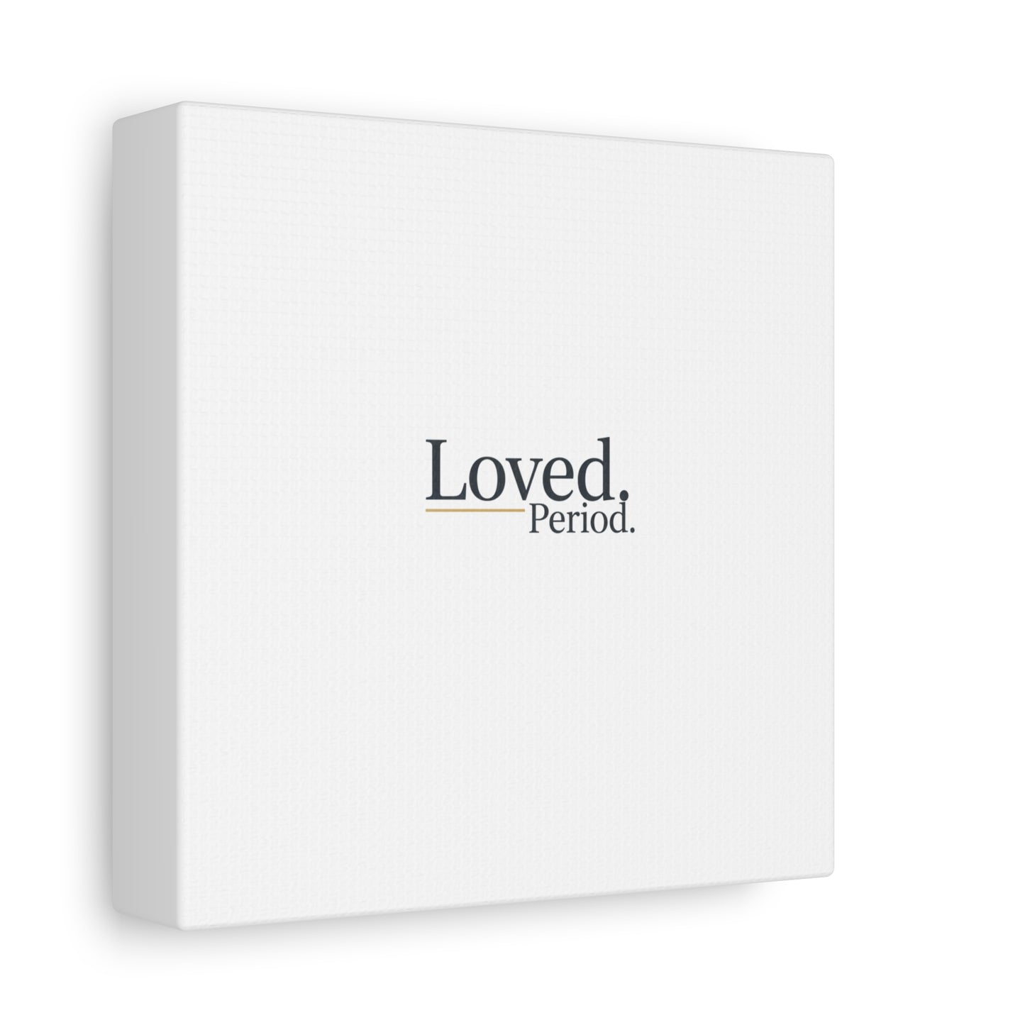 Loved. Period. Canvas | Micro-Romance Galentine’s Self-Love Wall Art