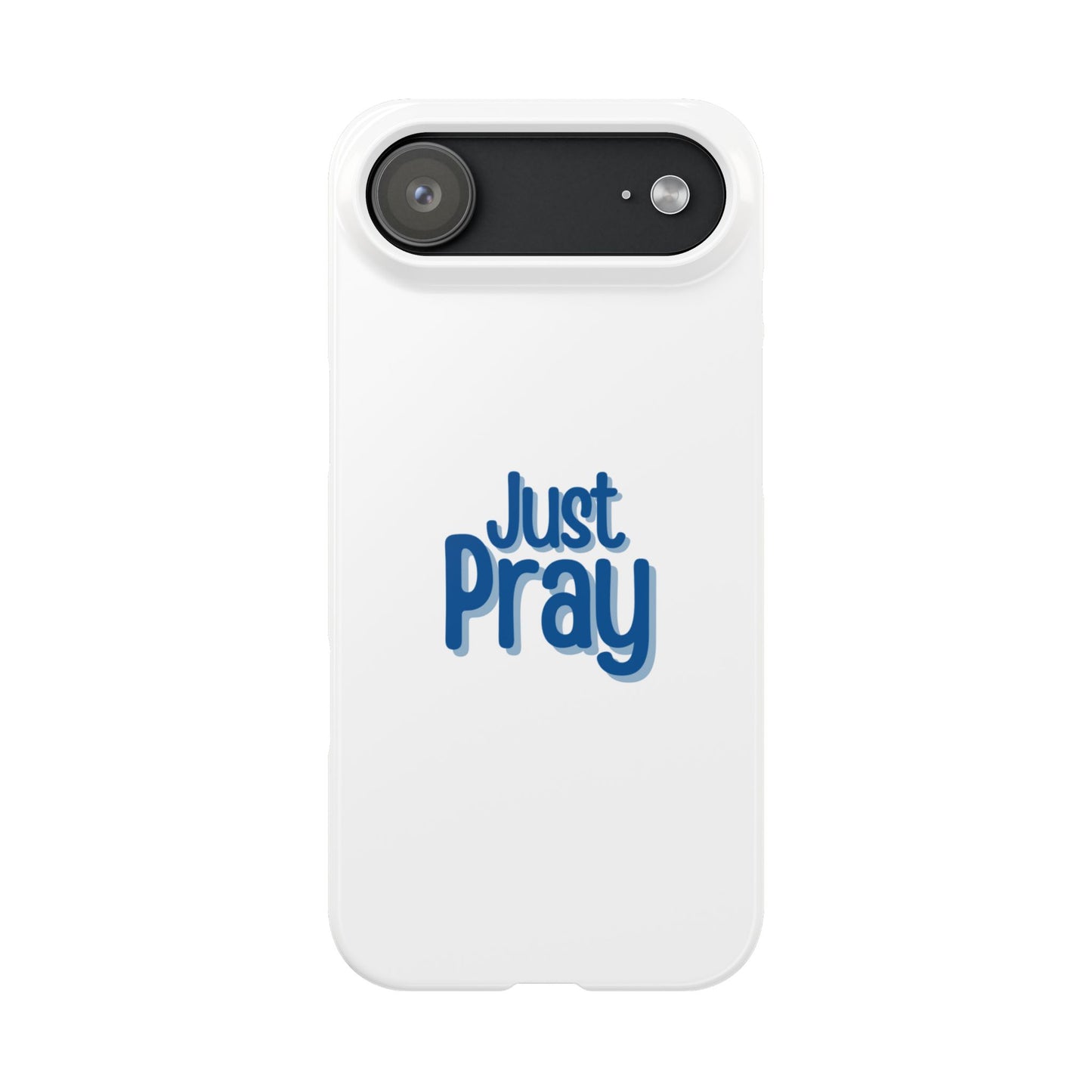 Just Pray Slim Phone Case — Minimal Faith-Inspired Protective Cover
