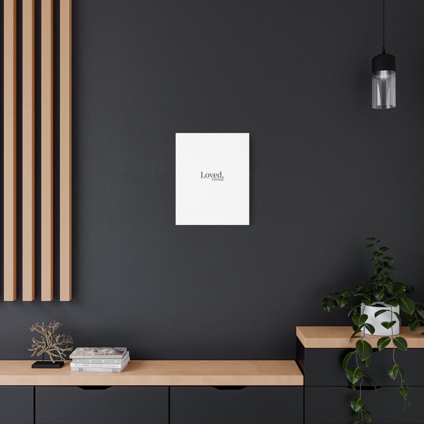 Loved. Period. Canvas | Micro-Romance Galentine’s Self-Love Wall Art