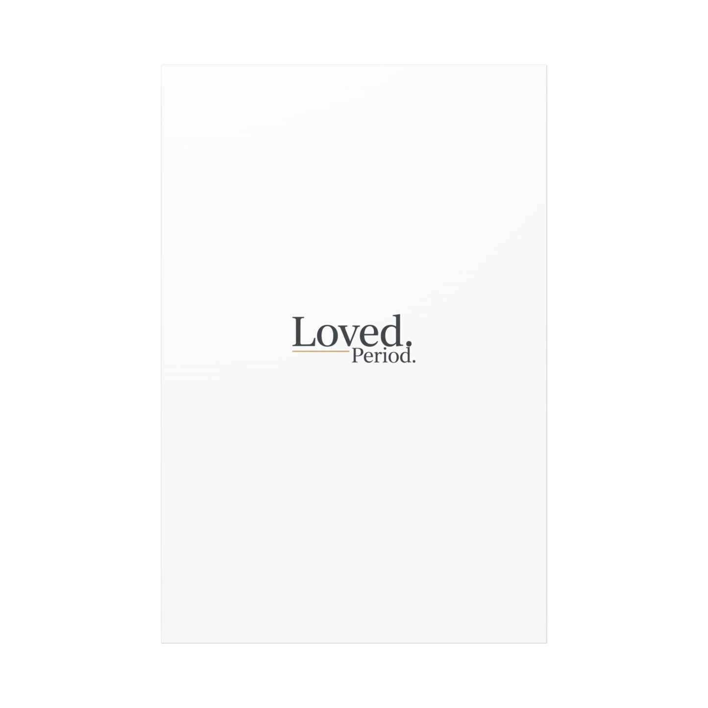 Loved. Period. Canvas | Micro-Romance Galentine’s Self-Love Wall Art