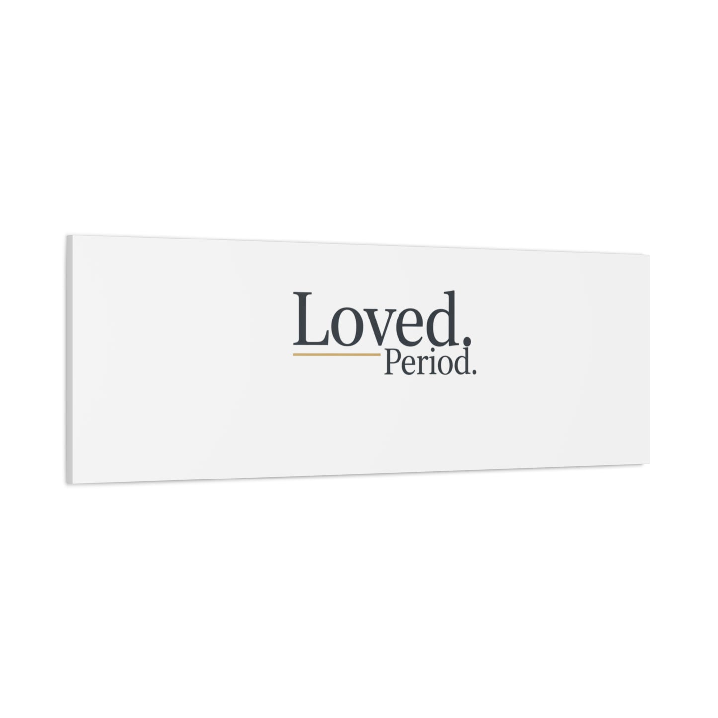 Loved. Period. Canvas | Micro-Romance Galentine’s Self-Love Wall Art