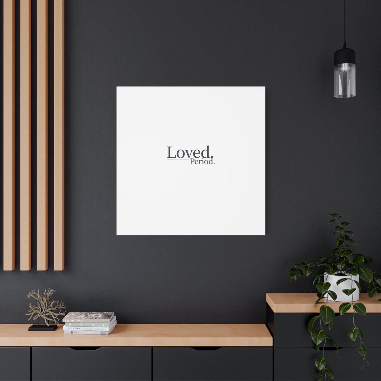 Loved. Period. Canvas | Micro-Romance Galentine’s Self-Love Wall Art