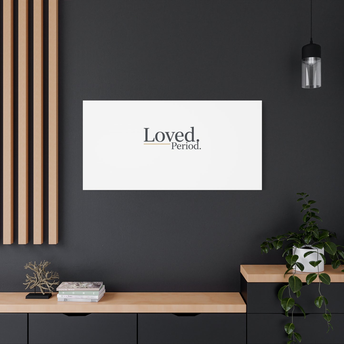 Loved. Period. Canvas | Micro-Romance Galentine’s Self-Love Wall Art