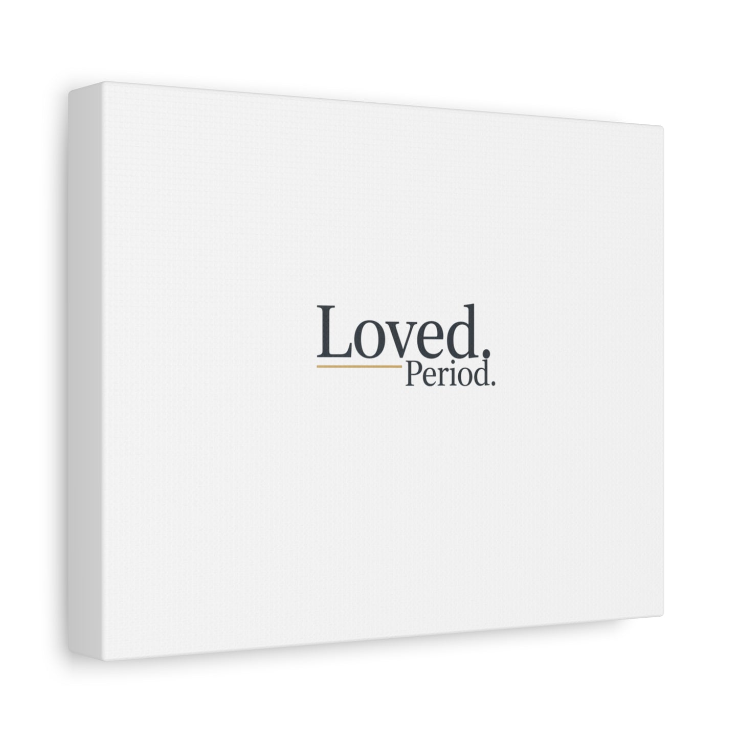 Loved. Period. Canvas | Micro-Romance Galentine’s Self-Love Wall Art