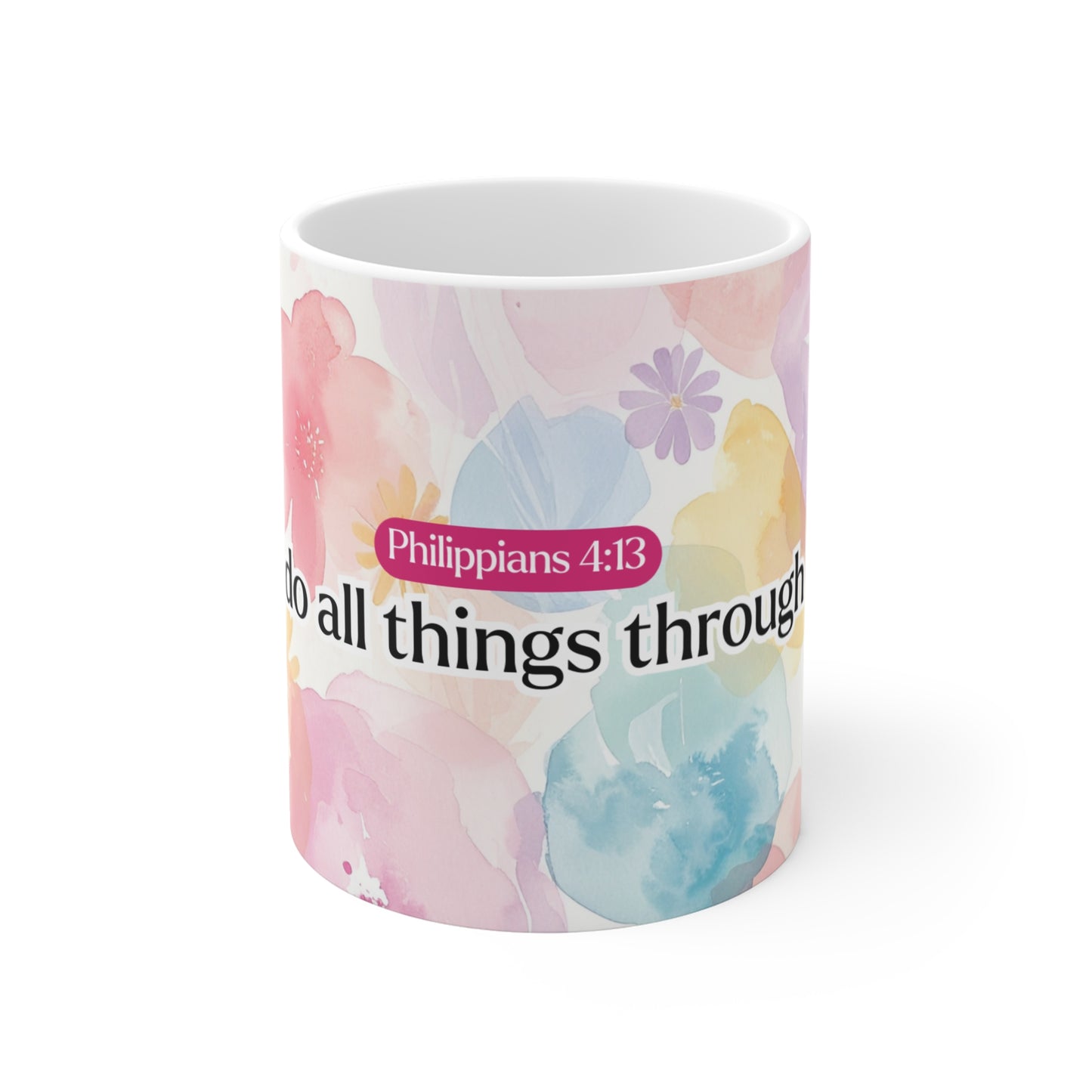 Philippians 4:13 Floral 11oz Mug — "I Can Do All Things" Inspirational Coffee Cup
