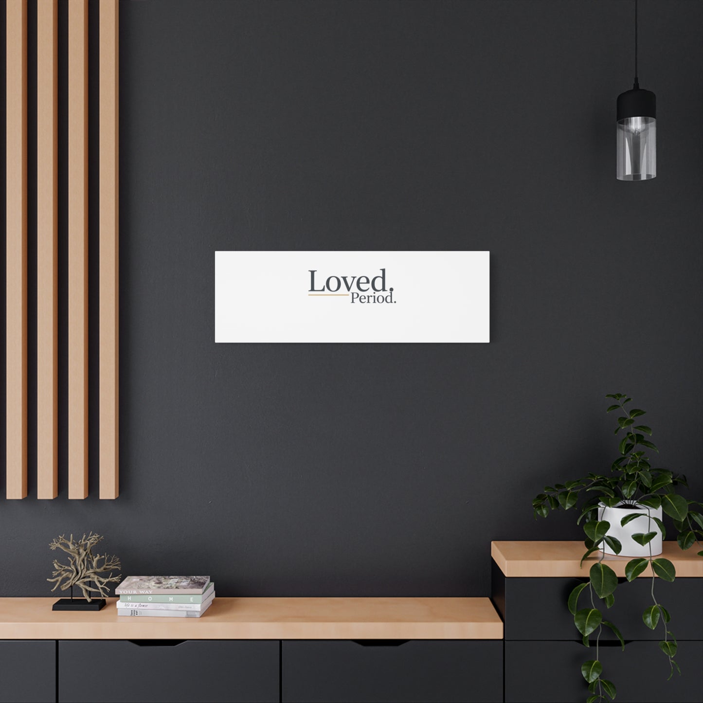 Loved. Period. Canvas | Micro-Romance Galentine’s Self-Love Wall Art