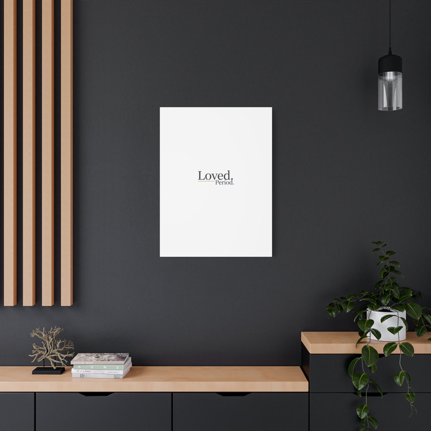 Loved. Period. Canvas | Micro-Romance Galentine’s Self-Love Wall Art