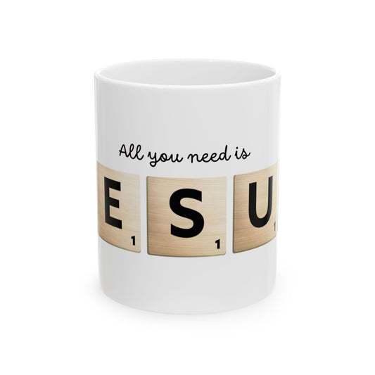 All You Need Is Jesus Ceramic Mug — Scrabble Tile Faith Coffee Cup (11oz/15oz)