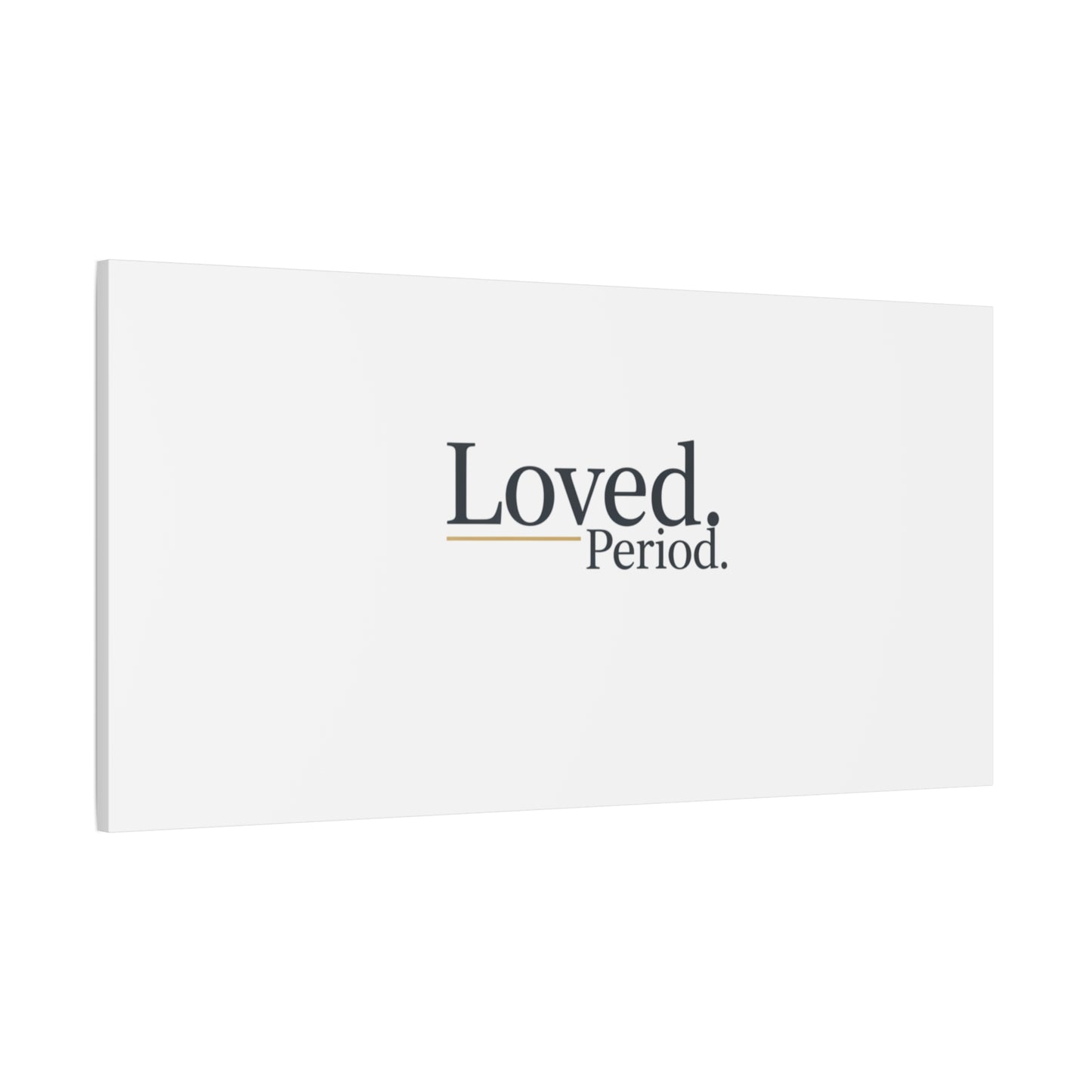 Loved. Period. Canvas | Micro-Romance Galentine’s Self-Love Wall Art