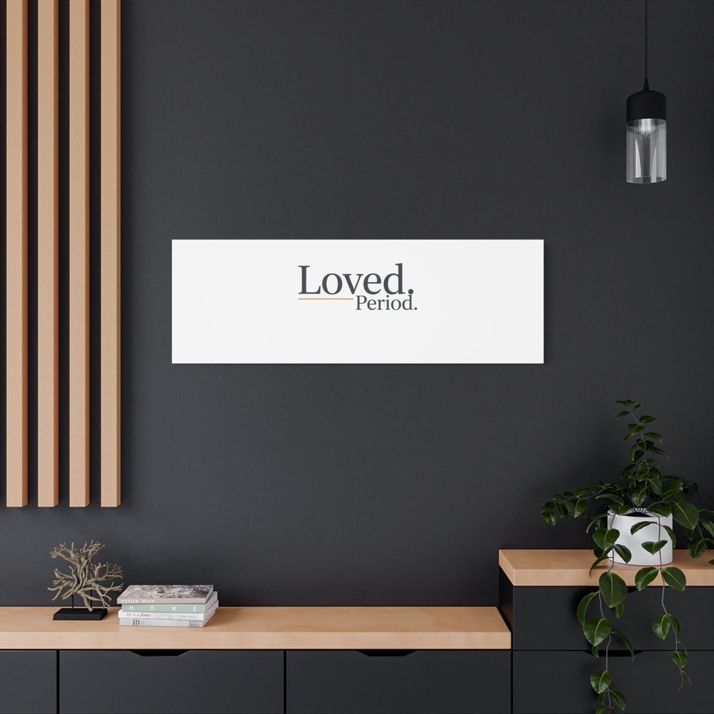 Loved. Period. Canvas | Micro-Romance Galentine’s Self-Love Wall Art