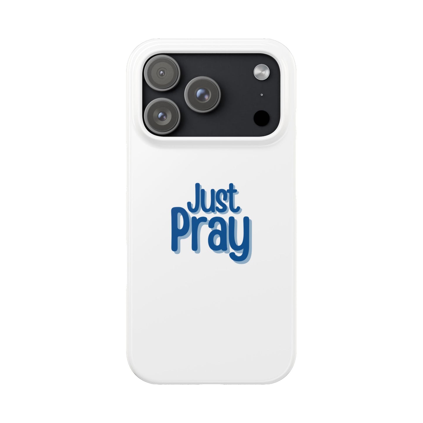 Just Pray Slim Phone Case — Minimal Faith-Inspired Protective Cover