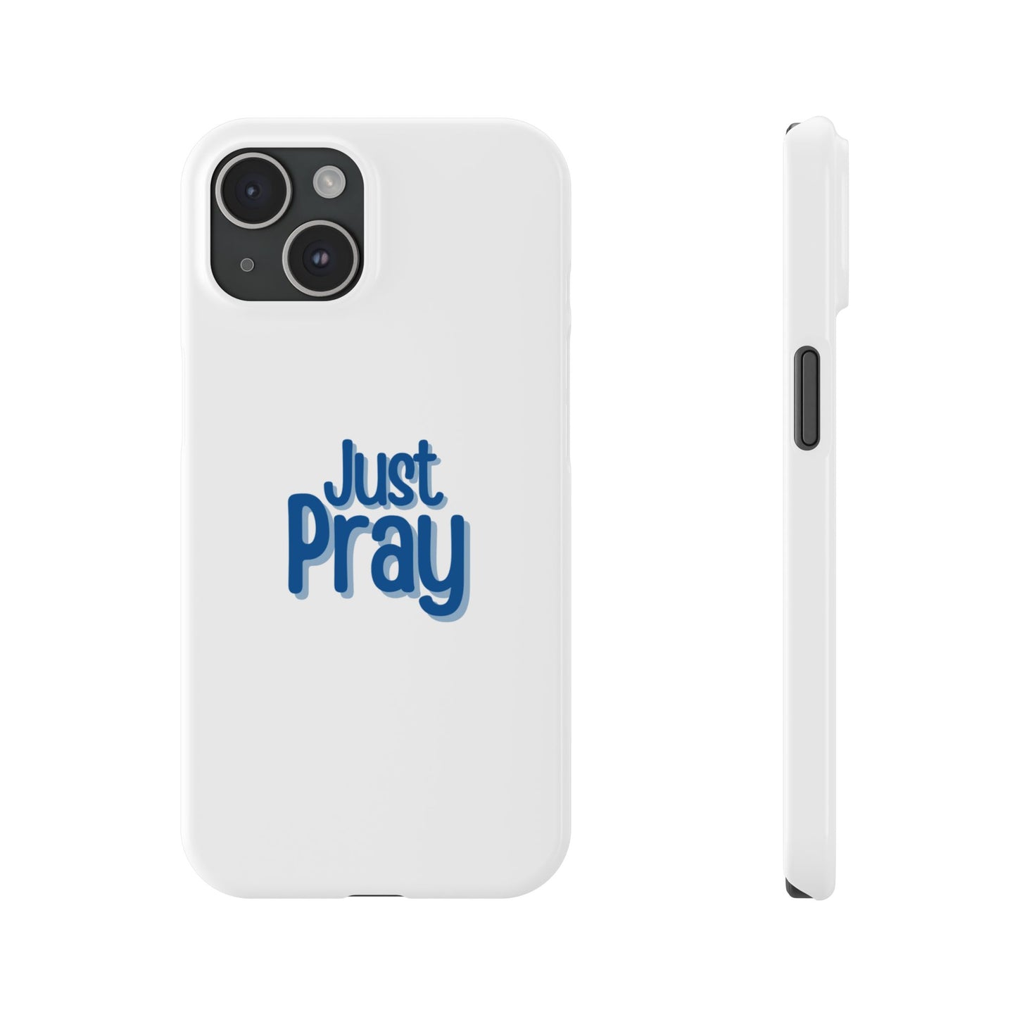 Just Pray Slim Phone Case — Minimal Faith-Inspired Protective Cover