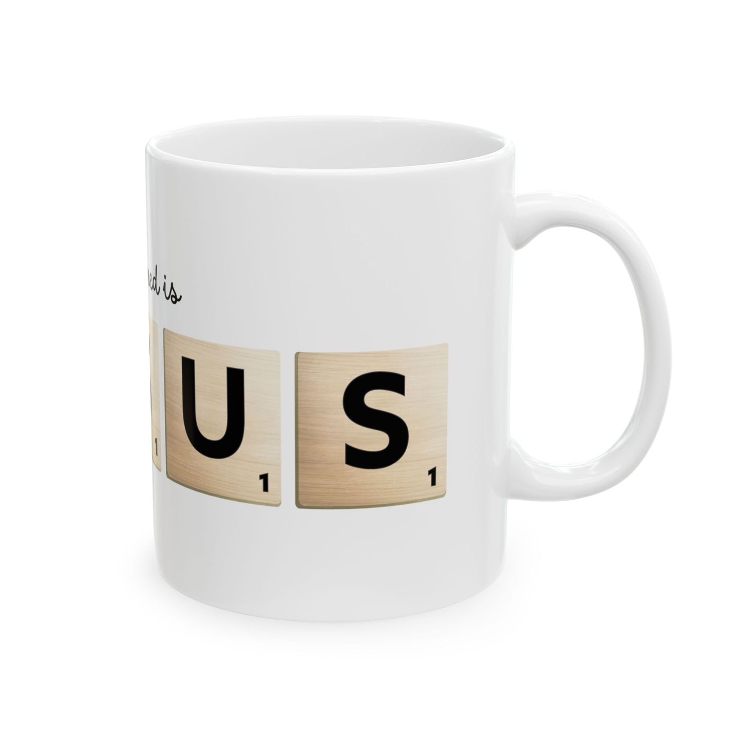 All You Need Is Jesus Ceramic Mug — Scrabble Tile Faith Coffee Cup (11oz/15oz)