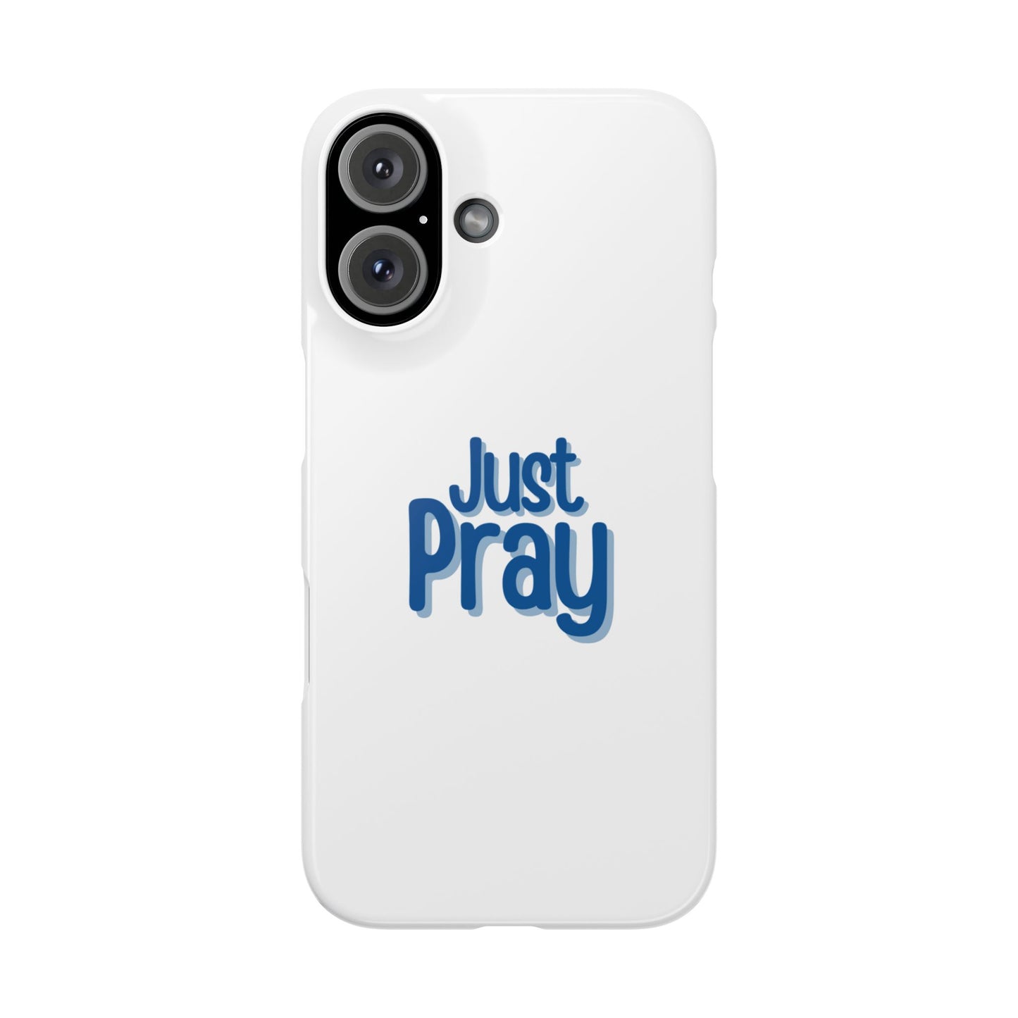 Just Pray Slim Phone Case — Minimal Faith-Inspired Protective Cover