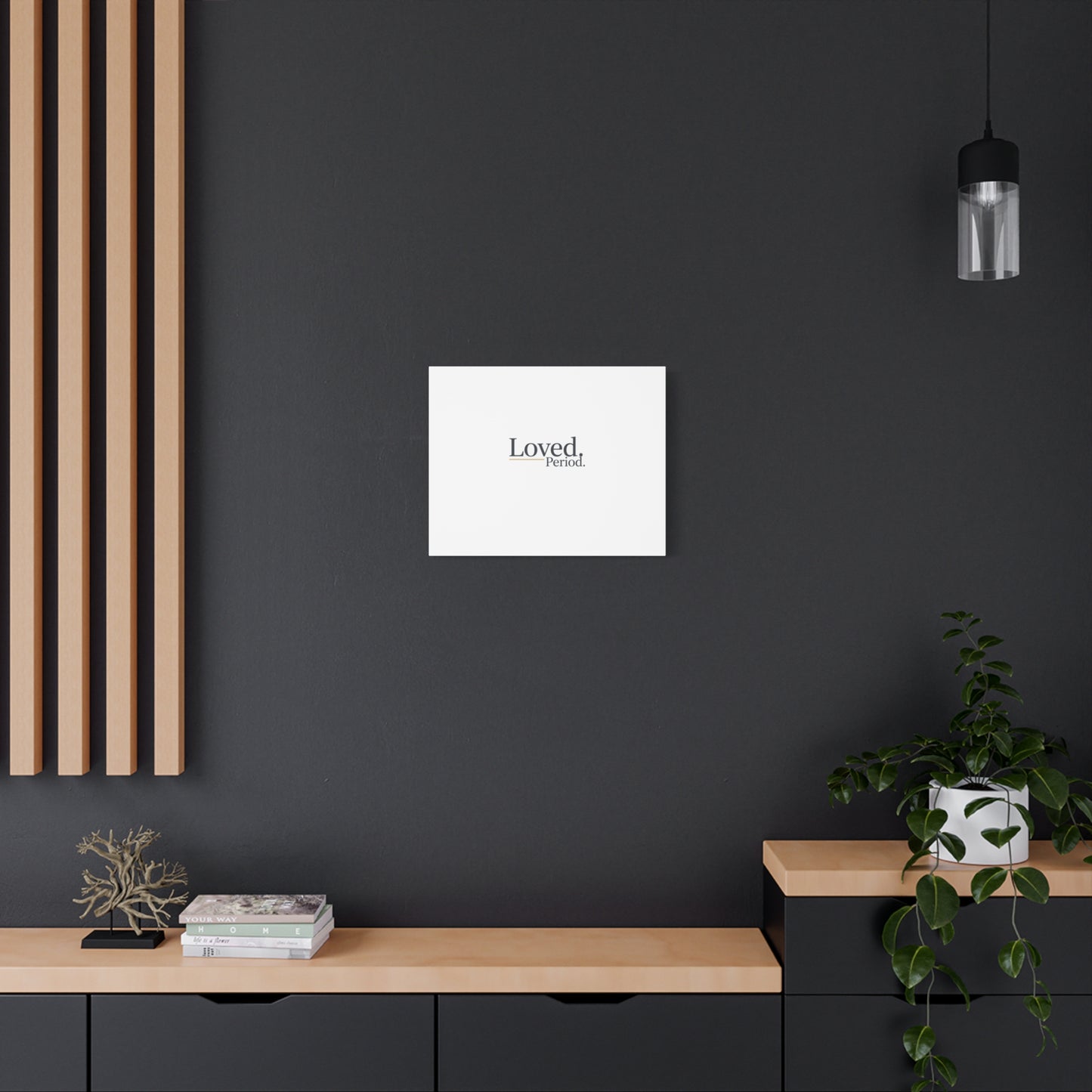 Loved. Period. Canvas | Micro-Romance Galentine’s Self-Love Wall Art