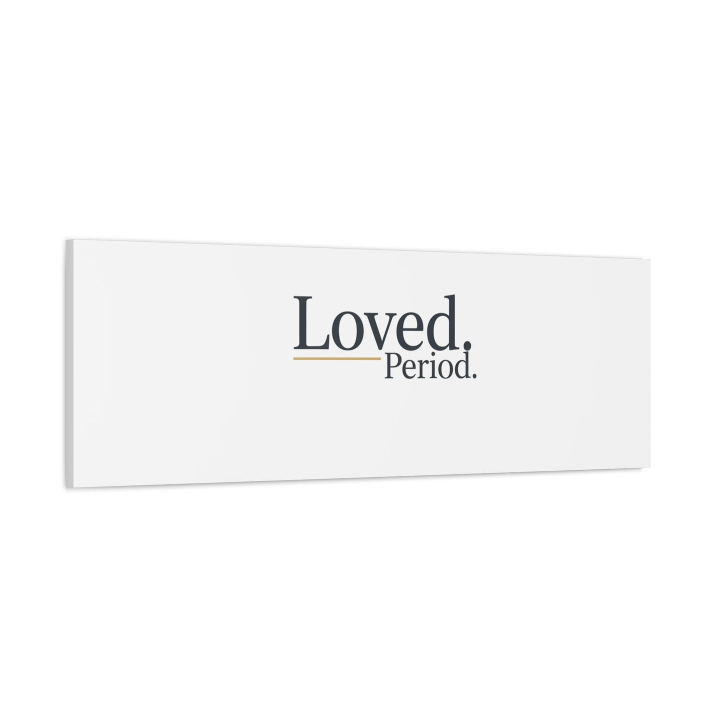 Loved. Period. Canvas | Micro-Romance Galentine’s Self-Love Wall Art