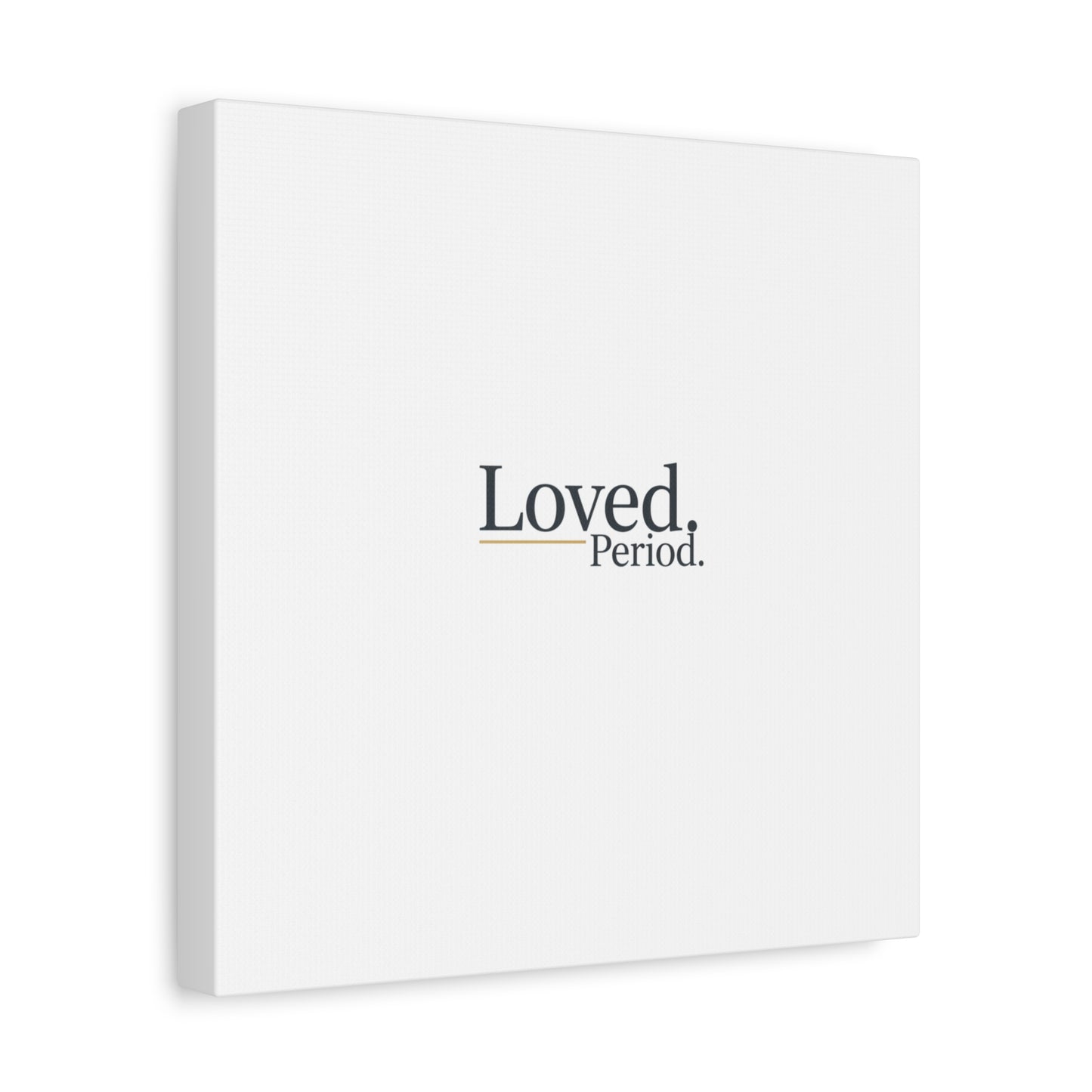 Loved. Period. Canvas | Micro-Romance Galentine’s Self-Love Wall Art