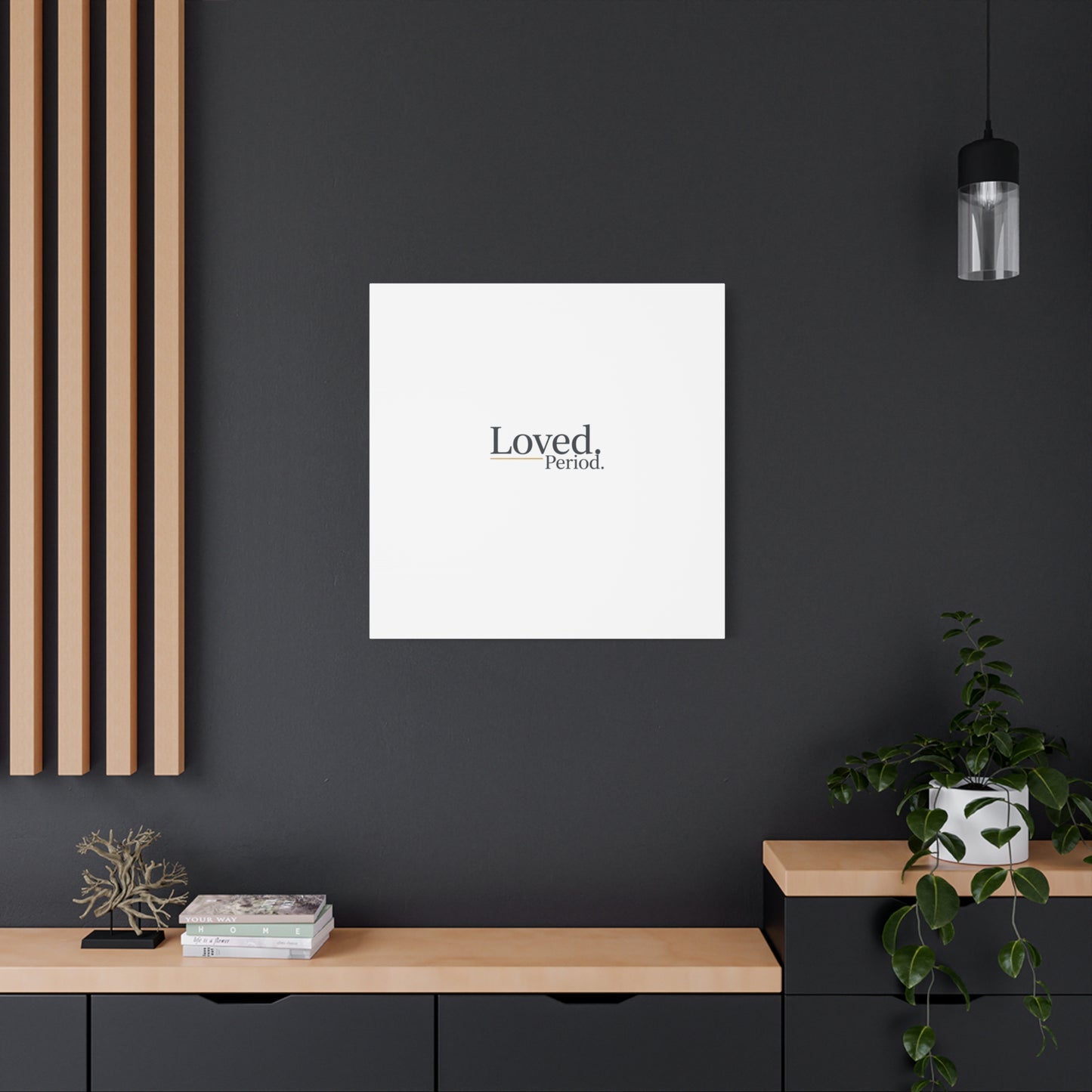 Loved. Period. Canvas | Micro-Romance Galentine’s Self-Love Wall Art
