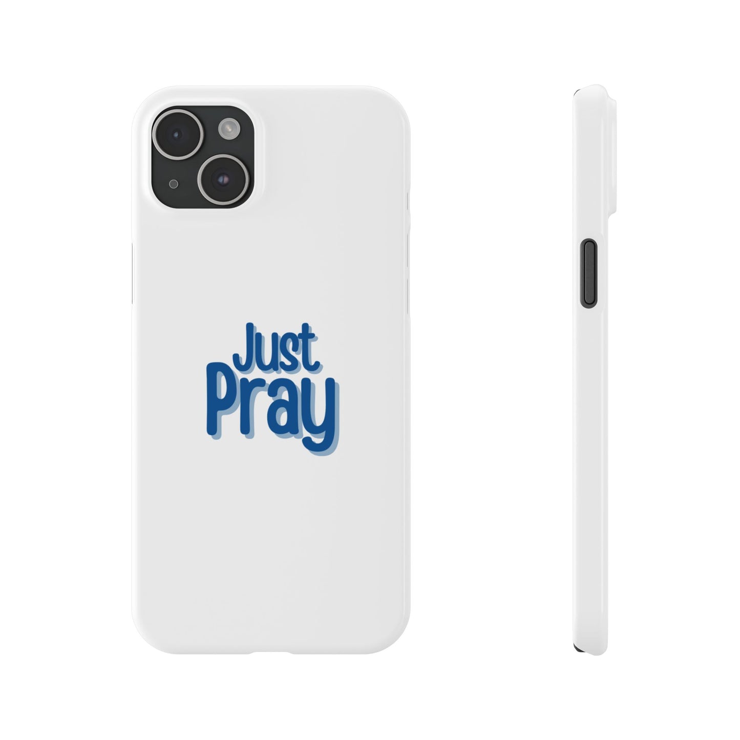 Just Pray Slim Phone Case — Minimal Faith-Inspired Protective Cover