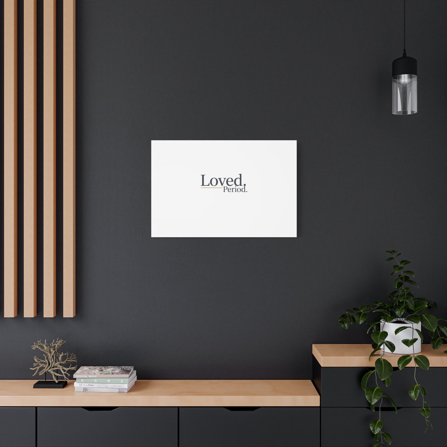 Loved. Period. Canvas | Micro-Romance Galentine’s Self-Love Wall Art