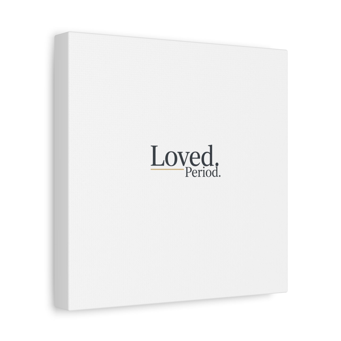 Loved. Period. Canvas | Micro-Romance Galentine’s Self-Love Wall Art
