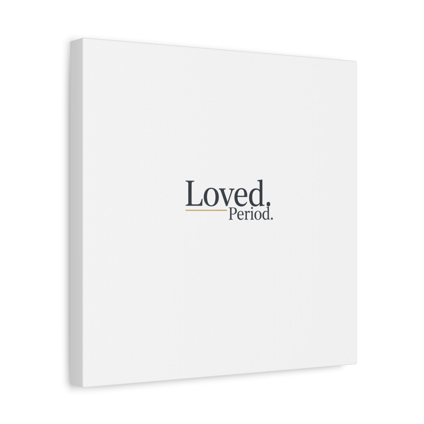 Loved. Period. Canvas | Micro-Romance Galentine’s Self-Love Wall Art