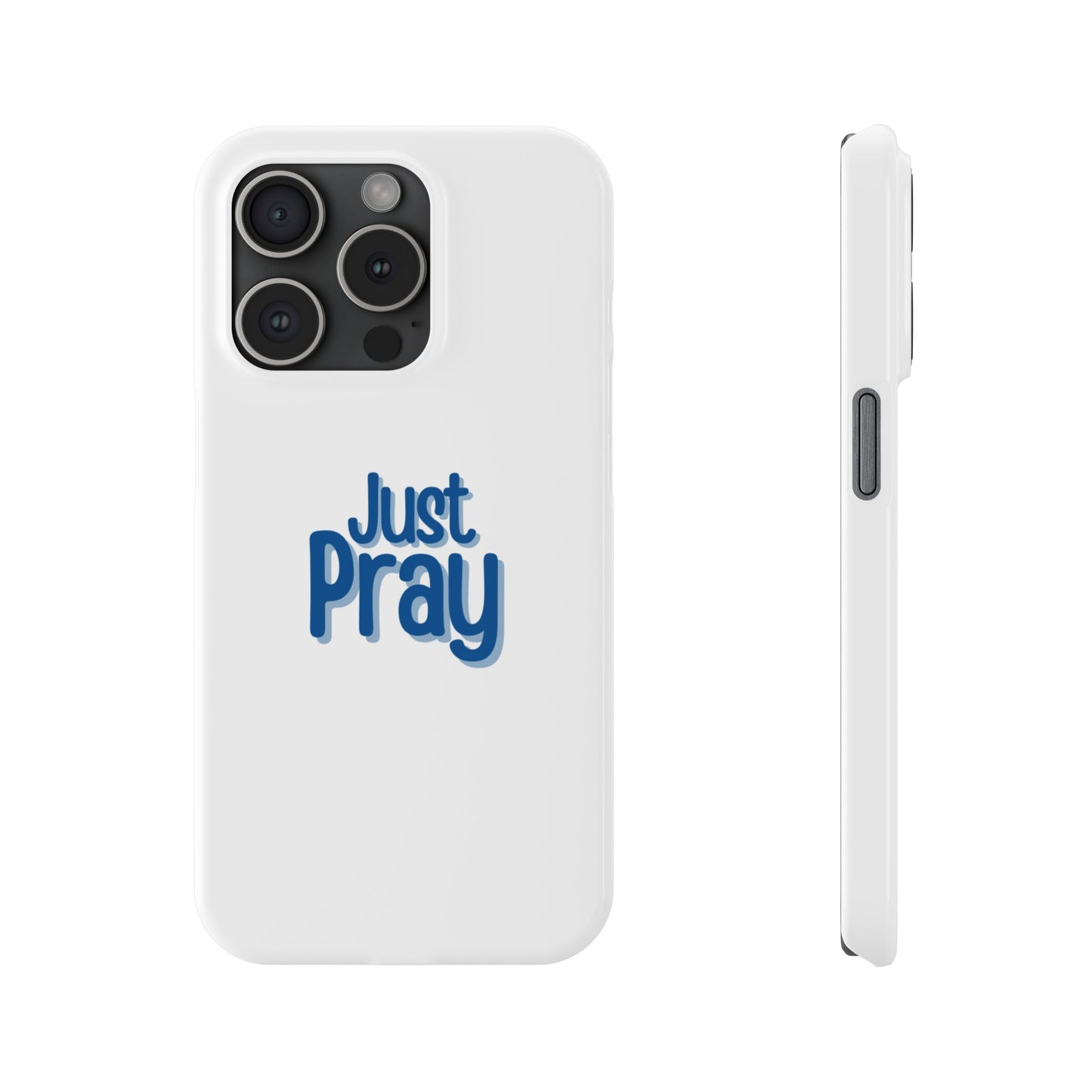 Just Pray Slim Phone Case — Minimal Faith-Inspired Protective Cover