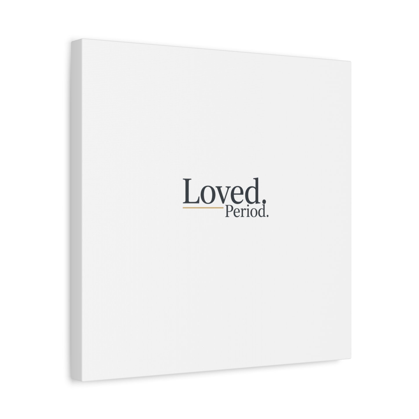 Loved. Period. Canvas | Micro-Romance Galentine’s Self-Love Wall Art