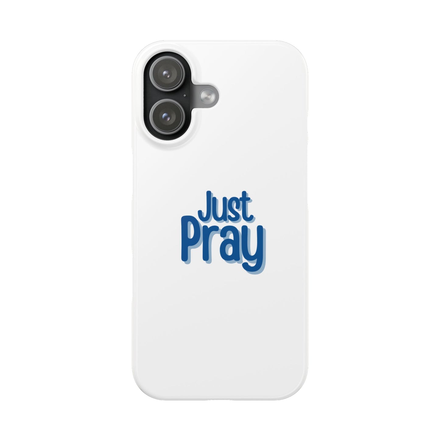 Just Pray Slim Phone Case — Minimal Faith-Inspired Protective Cover